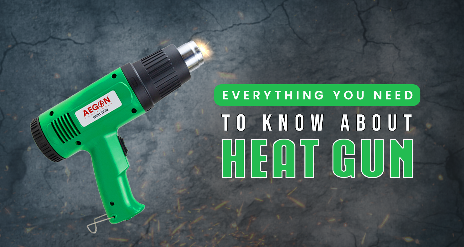 Heat Guns & Their Uses: All About Heat Guns – Aegon Power